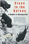 Book cover image of Close to the Knives: A Memoir of Disintegration by David Wojnarowicz