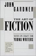 Book cover image of Art of Fiction: Notes on Craft for Young Writers by John Gardner