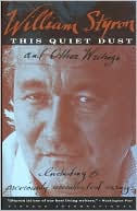 Book cover image of This Quiet Dust: And Other Writings by William Styron