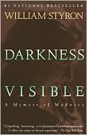 William Styron: Darkness Visible: A Memoir of Madness