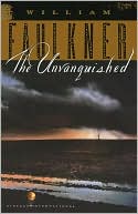 Book cover image of The Unvanquished by William Faulkner