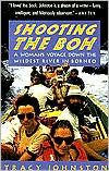 Tracy Johnston: Shooting the Boh: A Woman's Voyage down the Wildest River in Borneo