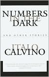 Book cover image of Numbers in the Dark and Other Stories by Italo Calvino