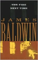 Book cover image of The Fire Next Time by James Baldwin