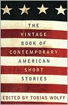 Tobias Wolff: The Vintage Book of Contemporary American Short Stories