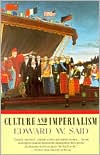 Edward W. Said: Culture and Imperialism