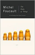 Michel Foucault: Order of Things: An Archaeology of Human Sciences