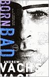 Book cover image of Born Bad by Andrew Vachss