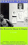 Book cover image of The Beautiful Room Is Empty by Edmund White