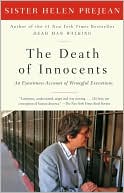 Helen Prejean: The Death of Innocents: An Eyewitness Account of Wrongful Executions