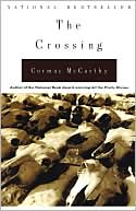 Cormac McCarthy: The Crossing (Border Trilogy Series #2)