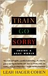 Book cover image of Train Go Sorry: Inside a Deaf World by Leah Hager Cohen