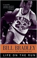 Bill Bradley: Life On The Run