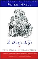 Peter Mayle: A Dog's Life