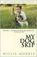 Book cover image of My Dog Skip by Willie Morris