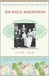 Book cover image of On Gold Mountain: The One-Hundred-Year Odyssey of My Chinese-American Family by Lisa See