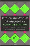 Book cover image of The Consolations of Philosophy by Alain de Botton