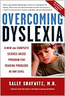 Book cover image of Overcoming Dyslexia: A New and Complete Science-Based Program for Reading Problems at Any Level by Sally Shaywitz