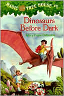 Mary Pope Osborne: Dinosaurs Before Dark (Magic Tree House Series #1)