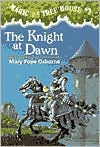 Book cover image of The Knight at Dawn (Magic Tree House Series #2) by Mary Pope Osborne
