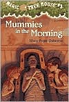 Book cover image of Mummies in the Morning (Magic Tree House Series #3) by Mary Pope Osborne