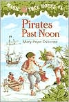 Book cover image of Pirates Past Noon (Magic Tree House Series #4) by Mary Pope Osborne