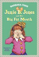 Book cover image of Junie B. Jones and Her Big Fat Mouth (Junie B. Jones Series #3) by Denise Brunkus