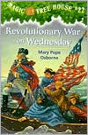 Mary Pope Osborne: Revolutionary War on Wednesday (Magic Tree House Series #22)