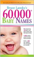 Book cover image of 60,000+ Baby Names by Bruce Lansky