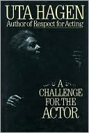 Book cover image of A Challenge for the Actor by Uta Hagen