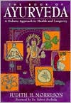Judith H. Morrison: The Book of Ayurveda: A Holistic Approach to Health and Longevity