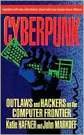 Katie Hafner: Cyberpunk: Outlaws and Hackers on the Computer Frontier