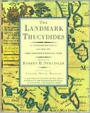 Robert B. Strassler: The Landmark Thucydides: A Comprehensive Guide to the Peloponnesian War