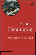 Book cover image of For Whom the Bell Tolls by Ernest Hemingway