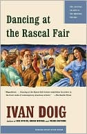 Book cover image of Dancing at the Rascal Fair by Ivan Doig