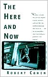 Book cover image of The Here and Now by Robert Cohen