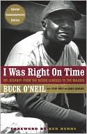 Book cover image of I Was Right on Time: My Journey from Negro Leagues to the Majors by Buck O'Neil
