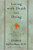 Book cover image of Living with Death and Dying by Elisabeth Kubler-Ross