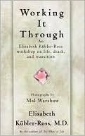 Book cover image of Working It Through by Elisabeth Kubler-Ross