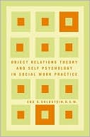 Eda Goldstein: Object Relations Theory and Self Psychology in Social Work Practice