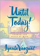 Iyanla Vanzant: Until Today!: Daily Devotions for Spiritual Growth and Peace of Mind