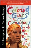 Ntozake Shange: For Colored Girls Who Have Considered Suicide/When the Rainbow is Enuf