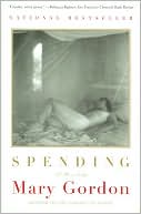 Book cover image of Spending by Mary Gordon