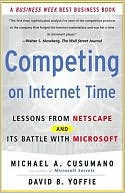 Michael A. Cusumano: Competing On Internet Time: Lessons From Netscape And Its Battle With Microsoft