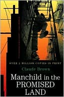 Claude Brown: Manchild in the Promised Land