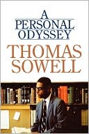 Thomas Sowell: A Personal Odyssey