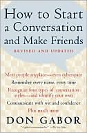 Don Gabor: How to Start a Conversation and Make Friends: Revised and Updated