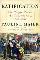 Book cover image of Ratification: The People Debate the Constitution, 1787-1788 by Pauline Maier