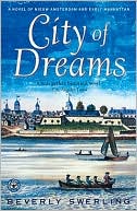 Beverly Swerling: City of Dreams: A Novel of Nieuw Amsterdam and Early Manhattan