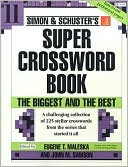 Book cover image of Simon and Schuster Super Crossword: The Biggest and the Best #11, Vol. 11 by Eugene T. Maleska